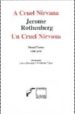 A CRUEL NIRVANA = UN CRUEL NIRVANA: POEMAS 1980-2000 (ED. BILING E INGLES-ESPAOL) di ROTHENBERG, JEROME 