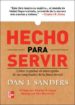 HECHO PARA SERVIR: COMO IMPULSAR EL DESEMPEO DE SUS EMPLEADOS DE LA LINEA FRONTAL di SANDERS, DAN J. 