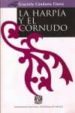 LA HARPIA Y EL CORNUDO. LA MUJER EN LA LITERATURA EJEMPAR DE LA B AJA EDAD MEDIA ESPAOLA di CANDANO FIERRO, GRACIELA 