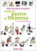COMO DESCUBRIO EL HOMBRE A QUE SE PERECE EL UNIVERSO di NOUEL RENIER, JULIETTE 