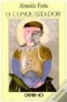 O CONQUISTADOR di FARIA, ALMEIDA 