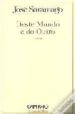 DESTE MUNDO E DO OUTRO: CRONICAS (7 ED.) di SARAMAGO, JOSE 