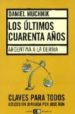 LOS ULTIMOS CUARENTA AOS: ARGENTINA A LA DERIVA di MUCHNIK, DANIEL 