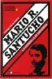 MARIO R. SANTUCHO: LA GUERRILLA DE IZQUIERDA di BRIENZA, HERNAN 