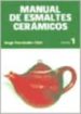 MANUAL DE ESMALTES CERAMICOS (T. 1) (4 ED.) di FERNANDEZ CHITI, JORGE 
