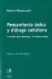 PENSAMIENTO UNICO Y DIALOGO COTIDIANO: LA ILUSION DE LO ABSOLUTO Y EL SENTIDO COMUN di VV.AA
