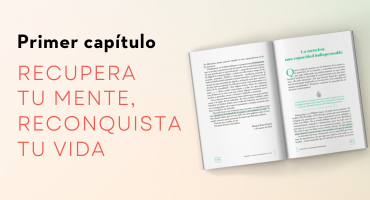 Lee las primeras páginas de «Recupera tu mente, reconquista tu vida»