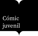 CÓMIC JUVENIL