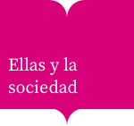 Ellas y la sociedad