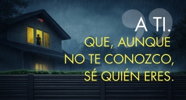 Texto: A ti. Que aunque no te conozco, se quien eres