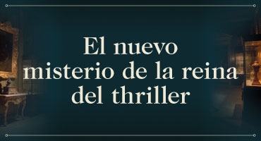 Texto: El nuevo misterio de la reina del thriller