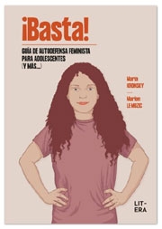 ¡BASTA! GUIA DE AUTODEFENSA FEMINISTA PARA ADOLESCENTES Y MAS